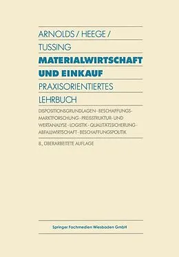 E-Book (pdf) Materialwirtschaft und Einkauf von Hans Arnolds, Franz Heege, Werner Tussing