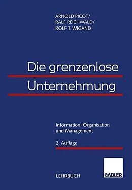 E-Book (pdf) Die grenzenlose Unternehmung von Arnold Picot, Ralf Reichwald, Rolf T. Wigand