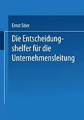 E-Book (pdf) Die Entscheidungshelfer für die Unternehmensleitung von Ernst Stier