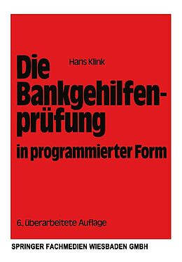 E-Book (pdf) Die Bankgehilfenprüfung in programmierter Form von Hans Klink