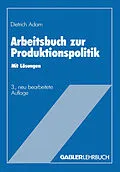 E-Book (pdf) Arbeitsbuch zur Produktionspolitik von Dietrich Adam