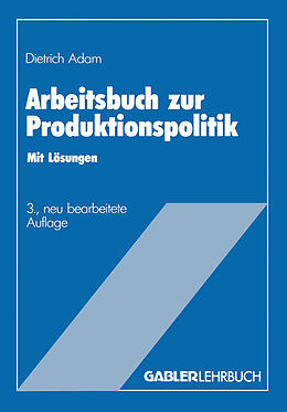 E-Book (pdf) Arbeitsbuch zur Produktionspolitik von Dietrich Adam