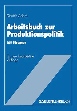 E-Book (pdf) Arbeitsbuch zur Produktionspolitik von Dietrich Adam