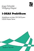 E-Book (pdf) I-DEAS-Praktikum von Jürgen Schneider