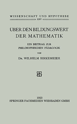 Kartonierter Einband Über den Bildungswert der Mathematik von Wilhelm Birkemeier