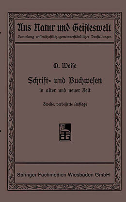 Kartonierter Einband Schrift- und Buchwesen in alter und neuer Zeit von Prof. Dr. O. Weise