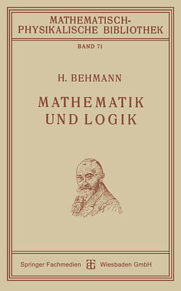 Kartonierter Einband Mathematik und Logik von Heinrich Behmann