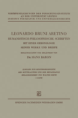 Kartonierter Einband Leonardo Bruni Aretino. Humanistisch-philosophische Schriften von Dr. Hans Baron