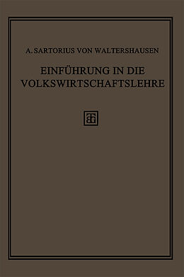 Kartonierter Einband Einführung in die Volkswirtschaftslehre von A. Sartorius von Waltershausen