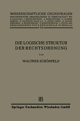 Kartonierter Einband Die Logische Struktur der Rechtsordnung von Walther Schönfeld
