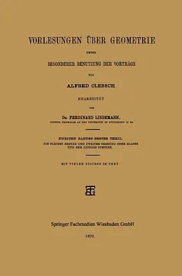 E-Book (pdf) Vorlesungen über Geometrie unter Besonderer Benutzung der Vorträge von Alfred Clebsch, Dr. Ferdinand Lindemann