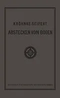 E-Book (pdf) G.H.A. Kröhnkes Taschenbuch zum Abstecken von Bögen auf Eisenbahn- und Weglinien von R. Seifert