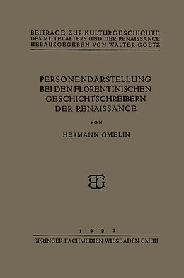 E-Book (pdf) Personendarstellung bei den Florentinischen Geschichtschreibern der Renaissance von Hermann Gmelin