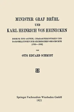 E-Book (pdf) Minister Graf Brühl und Karl Heinrich von Heinecken von Otto Eduard Schmidt