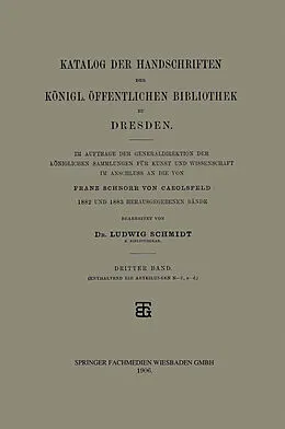 E-Book (pdf) Katalog der Handschriften der Königl. Öffentlichen Bibliothek zu Dresden von Dr. Ludwig Schmidt