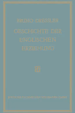 E-Book (pdf) Geschichte der englischen Erziehung von Bruno Dressler