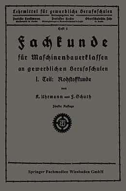 E-Book (pdf) Fachkunde für Maschinenbauerklassen an gewerblichen Berufsschulen von K. Uhrmann, F. Schuth