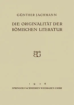 E-Book (pdf) Die Originalität der Römischen Literatur von Günther Jachmann