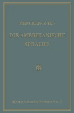 E-Book (pdf) Die Amerikanische Sprache von H. L. Mencken, Heinrich Spies