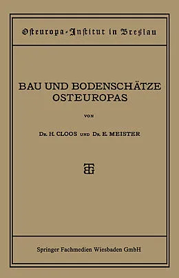 E-Book (pdf) Bau und Bodenschätze Osteuropas von Dr. Hans Cloos, Dr. Ernst Meister