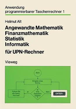 E-Book (pdf) Angewandte Mathematik, Finanzmathematik, Statistik, Informatik für UPN-Rechner von Helmut Alt