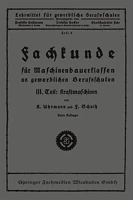 E-Book (pdf) Fachkunde für Maschinenbauerklassen an gewerblichen Berufsschulen von K. Uhrmann, F. Schuth