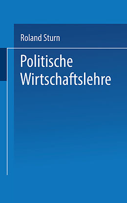 Kartonierter Einband Politische Wirtschaftslehre von Roland Sturm