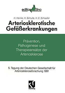 E-Book (pdf) Arteriosklerotische Gefäßerkrankungen von H. Heinle, H. Schulte, H. E. Schaefer