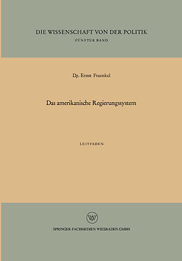 E-Book (pdf) Das amerikanische Regierungssystem von Ernst Fraenkel