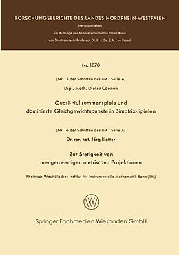 E-Book (pdf) Quasi-Nullsummenspiele und dominierte Gleichgewichtspunkte in Bimatrix-Spielen. Zur Stetigkeit von mengenwertigen metrischen Projektionen von Dieter Coenen