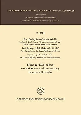 E-Book (pdf) Studie zur Probenahme von Rohstoffen für die Herstellung feuerfester Baustoffe von Peter-Theodor Wilrich, Aleksander Majdic, Klaus E. Lepere