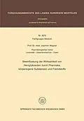 E-Book (pdf) Beeinflussung der Wirksamkeit von Herzglykosiden durch Pharmaka, körpereigene Substanzen und Fremdstoffe von Joachim Wagner