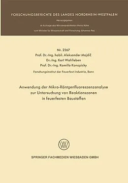 E-Book (pdf) Anwendung der Mikro-Röntgenfluoreszenzanalyse zur Untersuchung von Reaktionszonen in feuerfesten Baustoffen von Aleksander Majdi