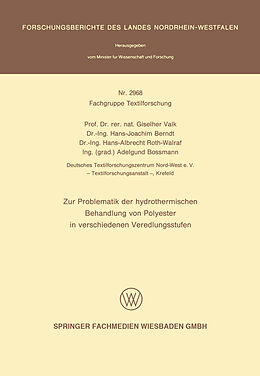 E-Book (pdf) Zur Problematik der hydrothermischen Behandlung von Polyester in verschiedenen Veredlungsstufen von Giselherr Valk, Hans-Joachim Berndt, Hans-Albrecht Roth-Walraf