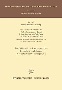 E-Book (pdf) Zur Problematik der hydrothermischen Behandlung von Polyester in verschiedenen Veredlungsstufen von Giselherr Valk, Hans-Joachim Berndt, Hans-Albrecht Roth-Walraf