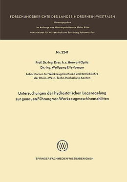 E-Book (pdf) Untersuchungen der hydrostatischen Lageregelung zur genauen Führung von Werkzeugmaschinenschlitten von Herwart Opitz