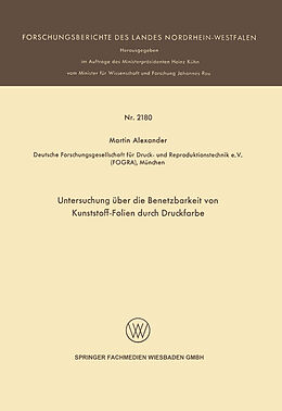 E-Book (pdf) Untersuchung über die Benetzbarkeit von Kunststoff-Folien durch Druckfarbe von Martin Alexander
