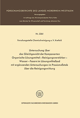 E-Book (pdf) Untersuchung über das Gleichgewicht der Komponenten Organische Lösungsmittel-Reinigungsverstärker-Wasser-Fasern im Lösungsmittelbad mit ergänzenden Untersuchungen im Praxismaßstab über die Reinigungswirkung von V. Krefeld