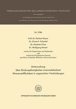 E-Book (pdf) Untersuchung über Bindungsfestigkeiten innermolekularer Wasserstoffbrücken in organischen Verbindungen von Herbert Hoyer, Zinnia F. Celestial, Wolfgang Hensel