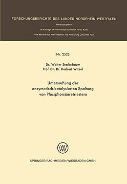 E-Book (pdf) Untersuchung der enzymatisch-katalysierten Spaltung von Phosphorsäuretriestern von Walter Storkebaum, Herbert Witzel