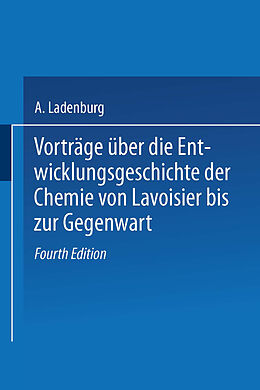 Kartonierter Einband Vorträge Über die Entwicklungsgeschichte der Chemie von Lavoisier bis zur Gegenwart von A. Ladenburg