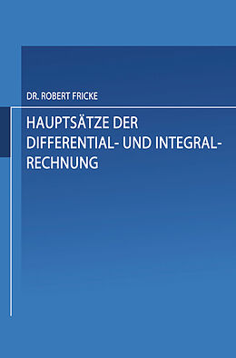 Kartonierter Einband Hauptsätze der Differential- und Integral-Rechnung von Robert Fricke
