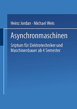 Kartonierter Einband Asynchronmaschinen von Heinz Jordan, Michael Weis