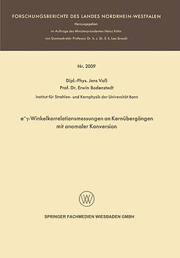 Kartonierter Einband e-Winkelkorrelationsmessungen an Kernübergängen mit anomaler Konversion von Jens Voß, Erwin Bodenstedt