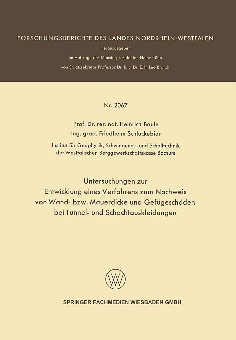 Untersuchungen zur Entwicklung eines Verfahrens zum Nachweis von Wand- bzw. Mauerdicke und Gefügeschäden bei Tunnel- und Schachtauskleidungen