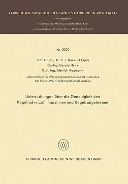 Kartonierter Einband Untersuchungen über die Genauigkeit von Kegelradverzahnmaschinen und Kegelradgetrieben von Herwart Opitz