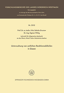Kartonierter Einband Untersuchung von zeitlichen Reaktionsabläufen in Gasen von Schultz-Grunow Fritz