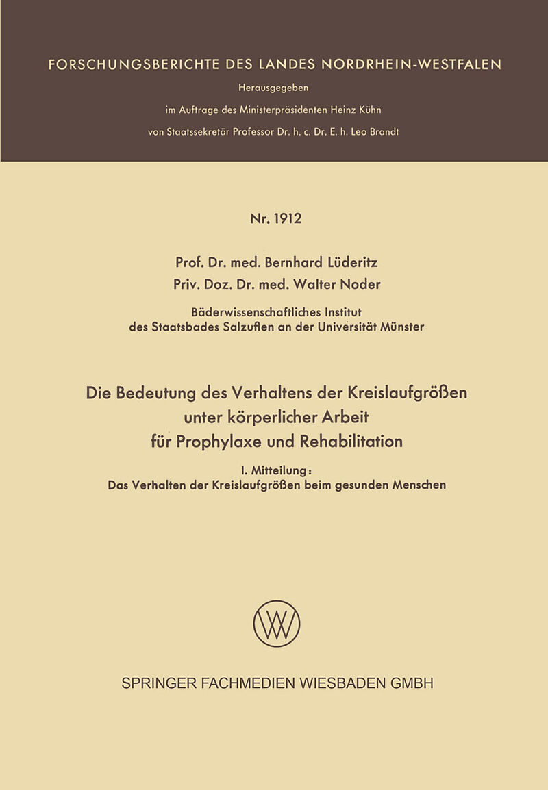 Die Bedeutung des Verhaltens der Kreislaufgrößen unter körperlicher Arbeit für Prophylaxe und Rehabilitation