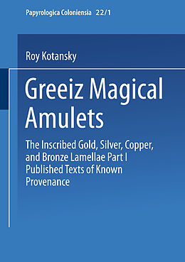 Kartonierter Einband Greek Magical Amulets von Roy Kotansky