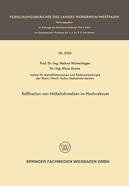 Kartonierter Einband Raffination von Nickelschmelzen im Hochvakuum von Helmut Winterhager